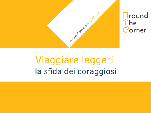 Viaggiare leggeri: la sfida dei coraggiosi